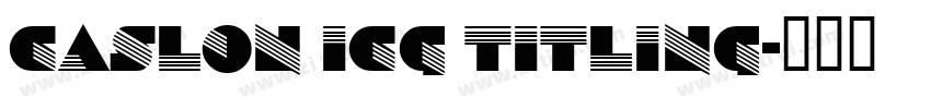 Caslon ICG Titling字体转换